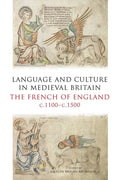 Language and Culture in Medieval Britain: The French of England, C.1100-C.1500 - Paperback