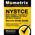 NYSTCE Multi-Subject: Teachers of Early Childhood (211/246/245 Birth-Grade 2) Secrets Study Guide: NYSTCE Test Review for the New York State Teacher C - Paperback