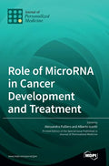 Role of MicroRNA in Cancer Development and Treatment - Hardcover