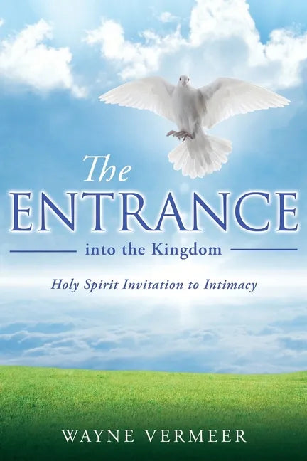 THE ENTRANCE into the Kingdom - Paperback