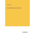 Life and Resources in America - Paperback