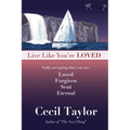 Live Like You're Loved: Living in the Freedom and Immediacy of God's Love - Paperback