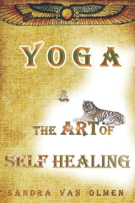 Yoga and the Art of Self Healing - Paperback