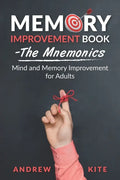 Memory Improvement Book - The Mnemonics: Mind and Memory Improvement for Adults - Paperback