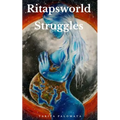 Ritapsworld Struggles - Paperback