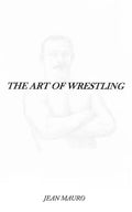 The Art of Wrestling - Paperback