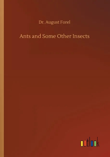 Ants and Some Other Insects - Paperback