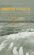 Forgotten Warriors Ii: Amphibious March Across the Pacific During Wwii - Hardcover