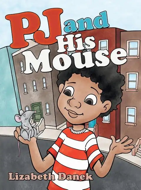 Pj and His Mouse - Hardcover