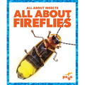 All about Fireflies - Library Binding