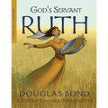God's Servant Ruth: A Poem with a Promise - Hardcover