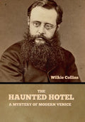 The Haunted Hotel: A Mystery of Modern Venice - Hardcover