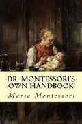 Dr. Montessori's Own Handbook - Paperback