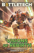 BattleTech: Visions of Rebirth (Founding of the Clans, Book Two) - Paperback