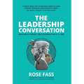 THE LEADERSHIP CONVERSATION - Make bold change, one conversation at a time - Hardcover