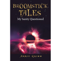 Broomstick Tales: My Sanity Questioned - Paperback