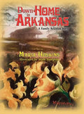 Down Home In Arkansas: A Family Reunion Story - Hardcover