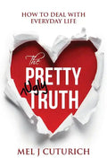 The Pretty Ugly Truth: How to Deal With Everyday Life - Paperback