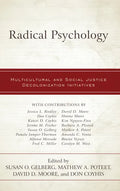Radical Psychology: Multicultural and Social Justice Decolonization Initiatives - Paperback