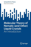 Molecular Theory of Nematic (and Other) Liquid Crystals: An Introduction - Paperback