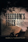 Freedom's Price: The Life of an Irish Trader Among the Creek Indians - Paperback