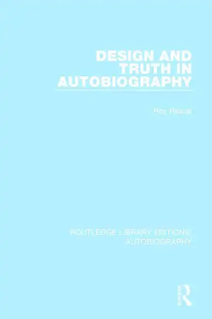 Design and Truth in Autobiography - Paperback
