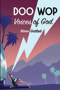 Doo Wop Voices of God - Paperback