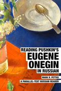 Reading Pushkin's Eugene Onegin in Russian: A Parallel-Text Russian Reader - Paperback