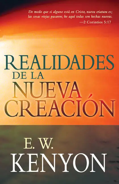 Realidades de la Nueva Creación: Una Revelación de la Redención - Paperback