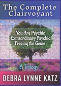 The Complete Clairvoyant: A Trilogy: You Are Psychic; Extraordinary Psychic & Freeing the Genie Within - Paperback