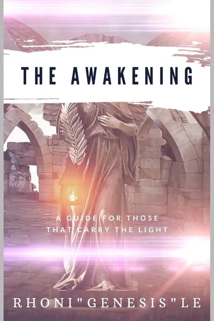 The Awakening: A Guide for Those That Carry the Light - Paperback