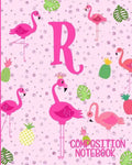 Composition Notebook R: Pink Flamingo Initial R Composition Wide Ruled Notebook - Paperback