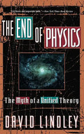 The End of Physics: The Myth of a Unified Theory - Paperback