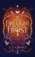 Firelight and Frost: A wintry-themed collection of bittersweet ghost stories, Gothic fantasy, and dark tales for long nights - Paperback