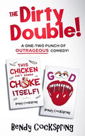 The Dirty Double!: The Outrageously Offensive Humor Collection! - Paperback