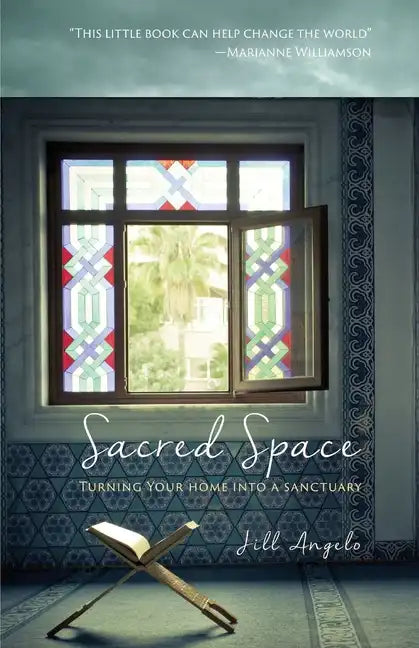 Sacred Space: Turning Your Home Into A Sanctuary - Paperback