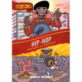 History Comics: Hip-Hop: The Beat of America - Paperback