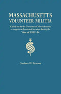 Records of the Massachusetts Volunteer Militia, Called Out by the Governor of Massachusetts to Suppress a Threatened Invasion During the War of 1812-1 - Paperback
