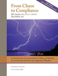 From Chaos to Compliance: Communication, Control, and De-escalation of Mentally Ill & Aggressive Offenders: A Comprehensive Guidebook for Parole - Paperback