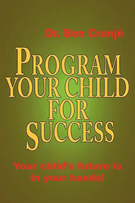 Program Your Child for Success - Paperback