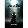 Eyes On God: Finding Hope in the Nature of God - Paperback