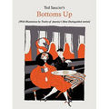Ted Saucier's Bottoms Up [With Illustrations by Twelve of America's Most Distinguished Artists] - Paperback