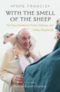 With the Smell of the Sheep: The Pope Speaks to Priests, Bishops, and Other Shepherds - Paperback
