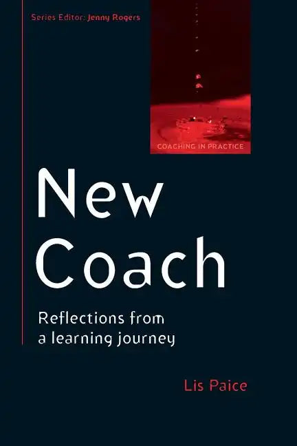 New Coach: Reflections from a Learning Journey - Paperback