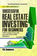 Successful Real Estate Investing for Beginners: Investing Successfully for Beginners (w/ BONUS CONTENT): Making Money and Building Wealth with your FI - Paperback
