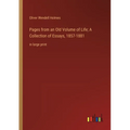 Pages from an Old Volume of Life; A Collection of Essays, 1857-1881: in large print - Paperback