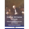 On the Witness Stand: Essays on Psychology and Crime - Paperback