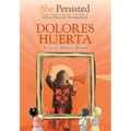 She Persisted: Dolores Huerta - Paperback