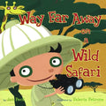 Way Far Away on a Wild Safari - Hardcover