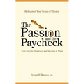 The Passion and the Paycheck - Paperback
